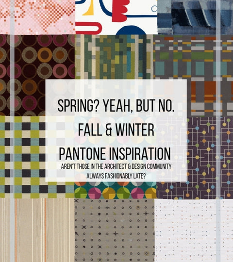 Spring? Yeah, but no. Fall & Winter Pantone Inspiration